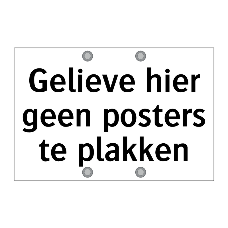 Gelieve hier geen posters te plakken & Gelieve hier geen posters te plakken