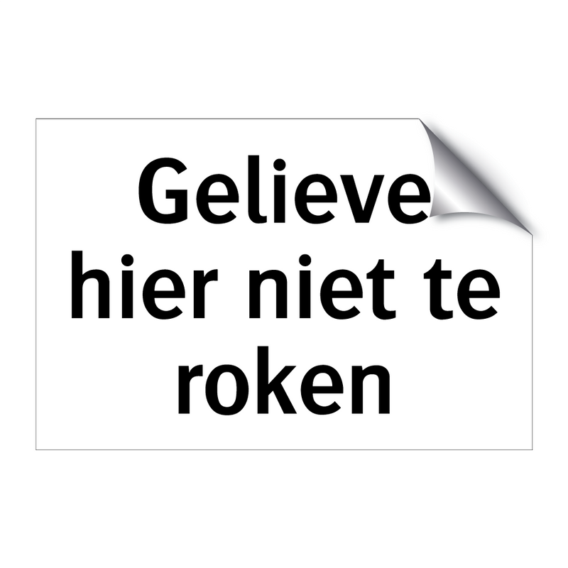 Gelieve hier niet te roken & Gelieve hier niet te roken & Gelieve hier niet te roken