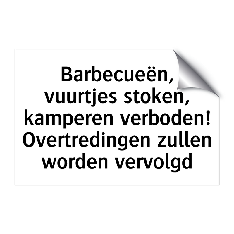 Barbecueën, vuurtjes stoken, kamperen verboden! Overtredingen zullen worden vervolgd