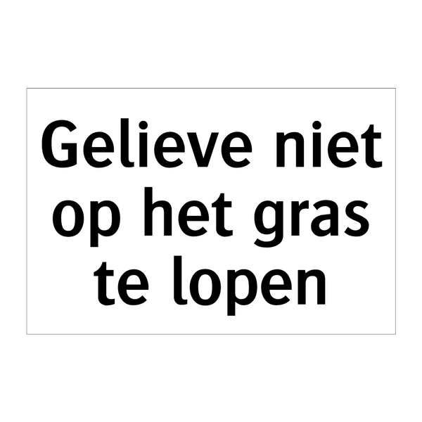 Gelieve niet op het gras te lopen & Gelieve niet op het gras te lopen