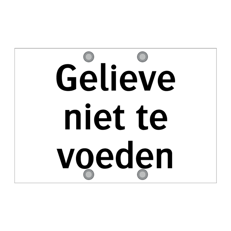 Gelieve niet te voeden & Gelieve niet te voeden & Gelieve niet te voeden & Gelieve niet te voeden