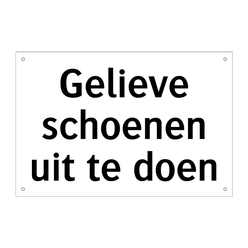 Gelieve schoenen uit te doen & Gelieve schoenen uit te doen & Gelieve schoenen uit te doen