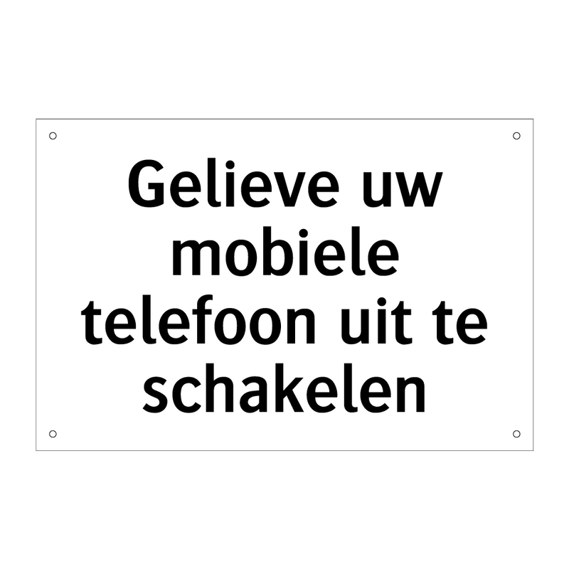 Gelieve uw mobiele telefoon uit te schakelen & Gelieve uw mobiele telefoon uit te schakelen