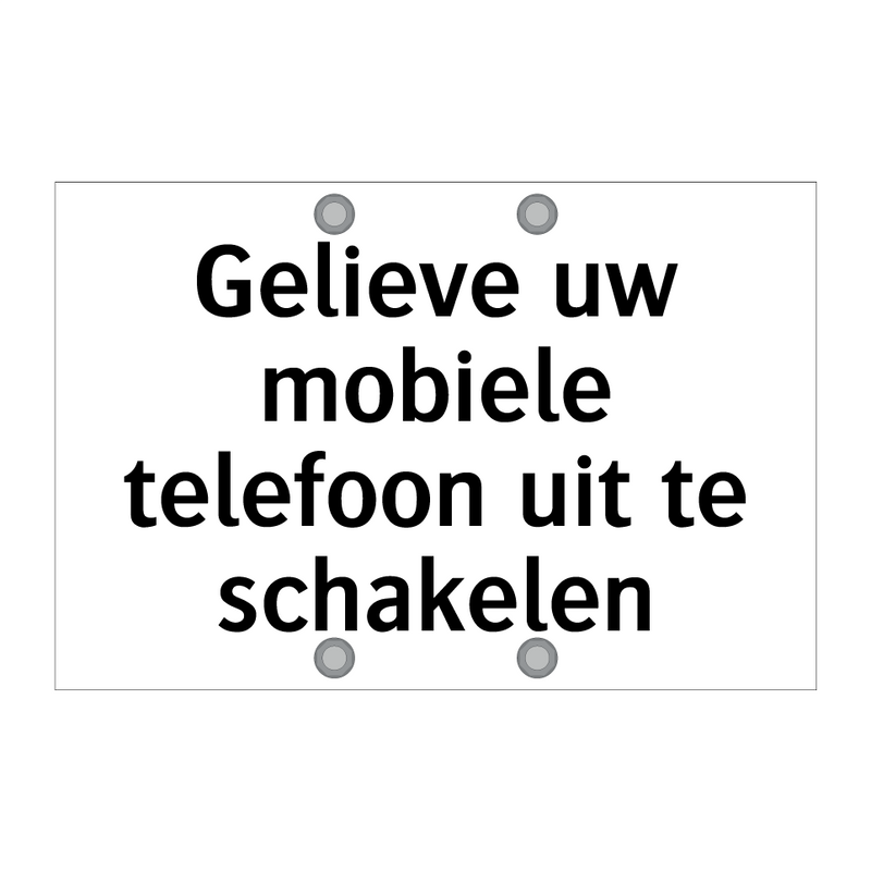 Gelieve uw mobiele telefoon uit te schakelen & Gelieve uw mobiele telefoon uit te schakelen