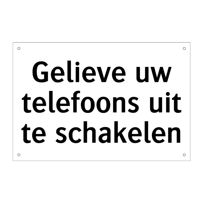 Gelieve uw telefoons uit te schakelen & Gelieve uw telefoons uit te schakelen