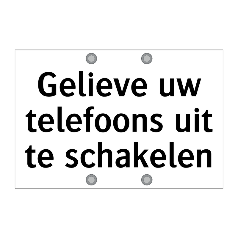 Gelieve uw telefoons uit te schakelen & Gelieve uw telefoons uit te schakelen