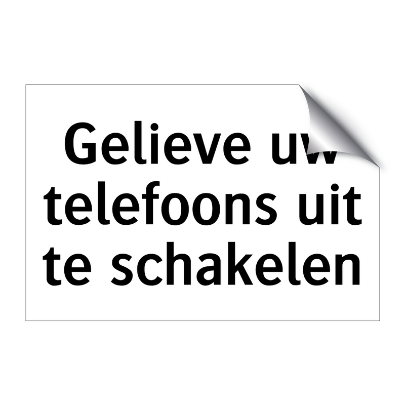 Gelieve uw telefoons uit te schakelen & Gelieve uw telefoons uit te schakelen