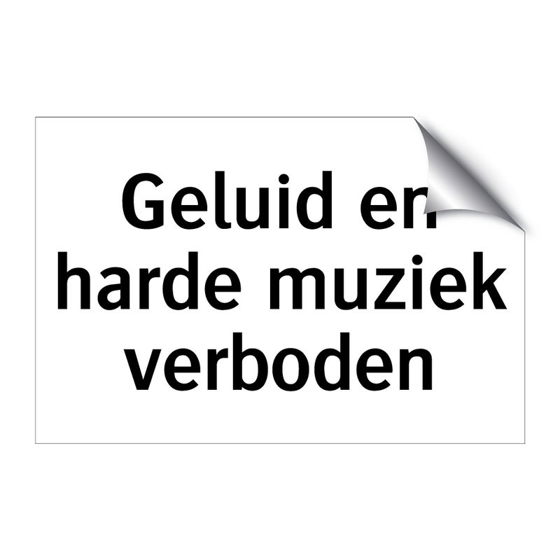 Geluid en harde muziek verboden & Geluid en harde muziek verboden & Geluid en harde muziek verboden