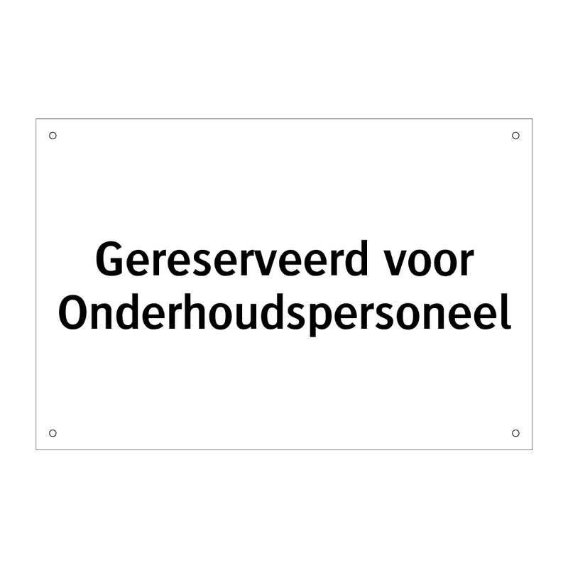 Gereserveerd voor Onderhoudspersoneel & Gereserveerd voor Onderhoudspersoneel