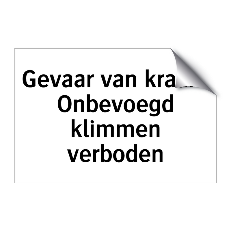 Gevaar van kraan: Onbevoegd klimmen verboden & Gevaar van kraan: Onbevoegd klimmen verboden