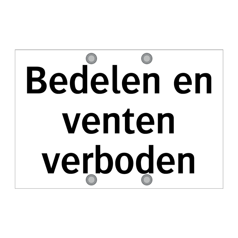 Bedelen en venten verboden & Bedelen en venten verboden & Bedelen en venten verboden