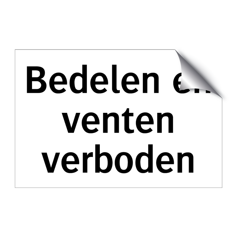 Bedelen en venten verboden & Bedelen en venten verboden & Bedelen en venten verboden