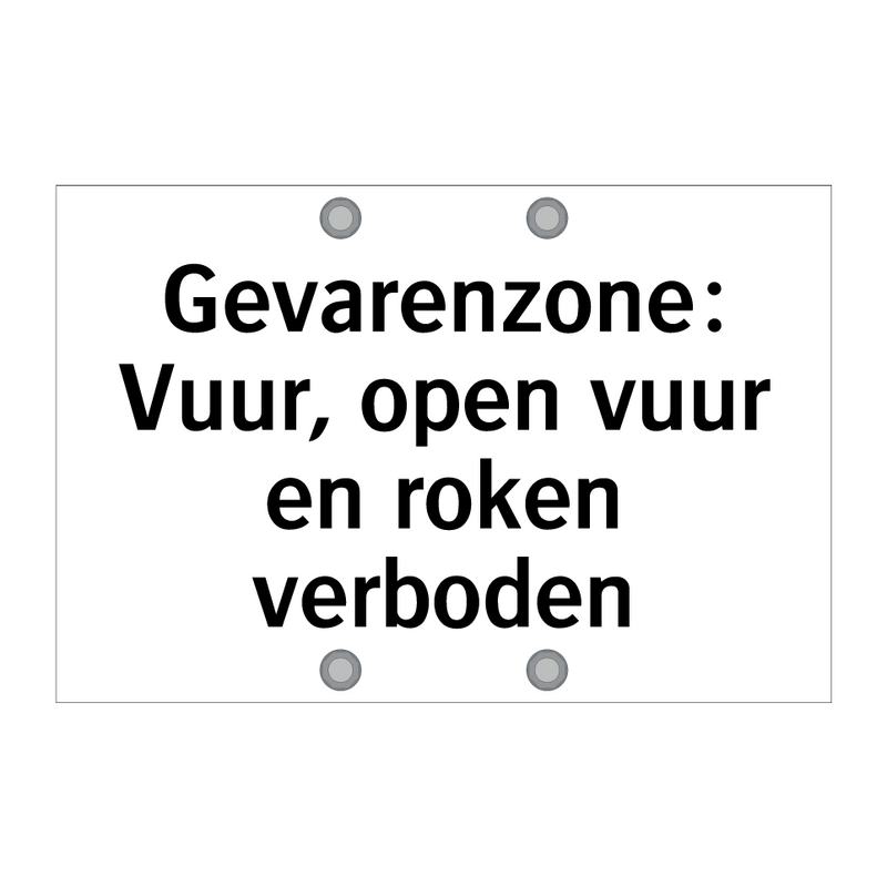 Gevarenzone: Vuur, open vuur en roken verboden & Gevarenzone: Vuur, open vuur en roken verboden