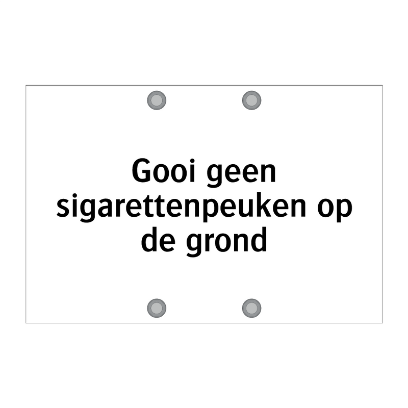 Gooi geen sigarettenpeuken op de grond & Gooi geen sigarettenpeuken op de grond