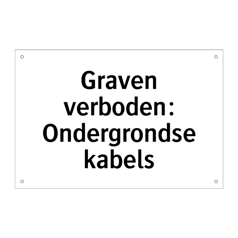 Graven verboden: Ondergrondse kabels & Graven verboden: Ondergrondse kabels