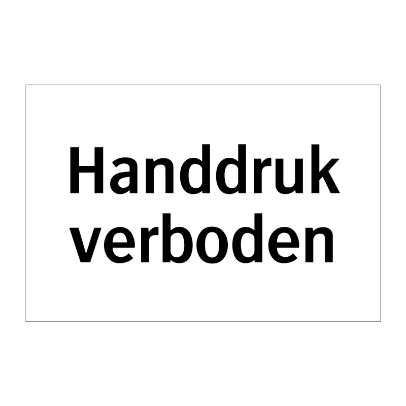 Handdruk verboden & Handdruk verboden & Handdruk verboden & Handdruk verboden & Handdruk verboden