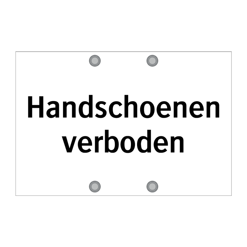 Handschoenen verboden & Handschoenen verboden & Handschoenen verboden & Handschoenen verboden