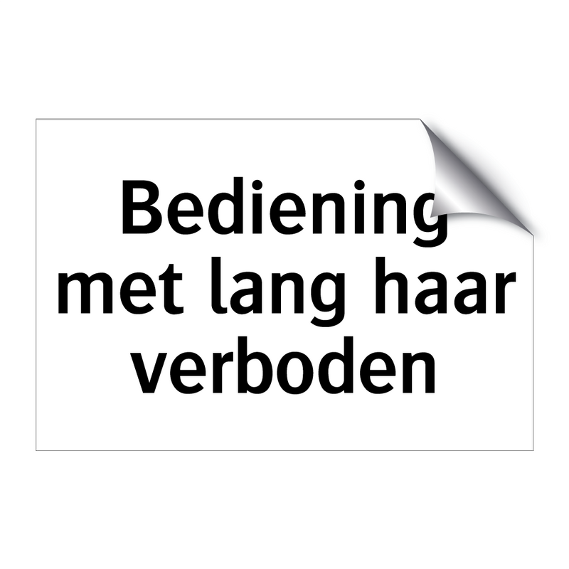 Bediening met lang haar verboden & Bediening met lang haar verboden