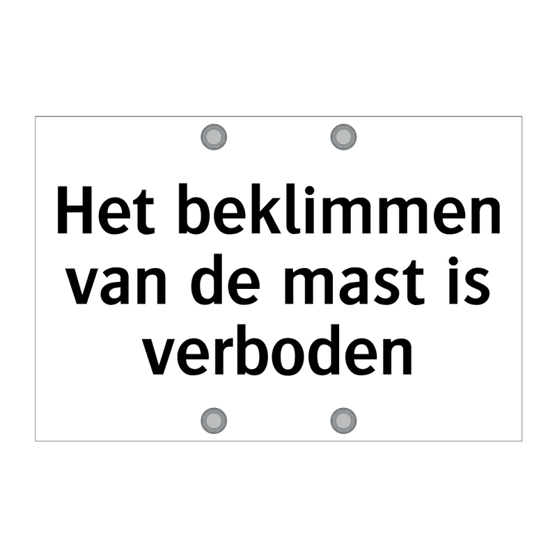 Het beklimmen van de mast is verboden & Het beklimmen van de mast is verboden