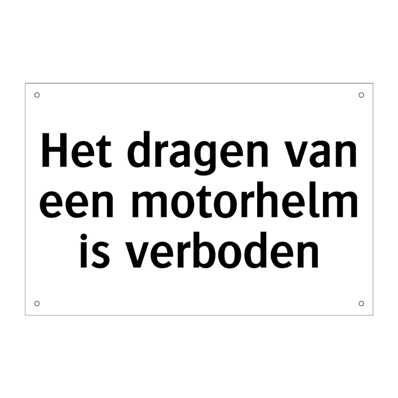 Het dragen van een motorhelm is verboden & Het dragen van een motorhelm is verboden