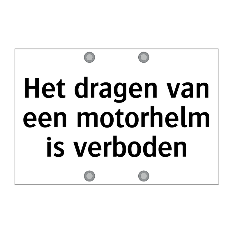 Het dragen van een motorhelm is verboden & Het dragen van een motorhelm is verboden