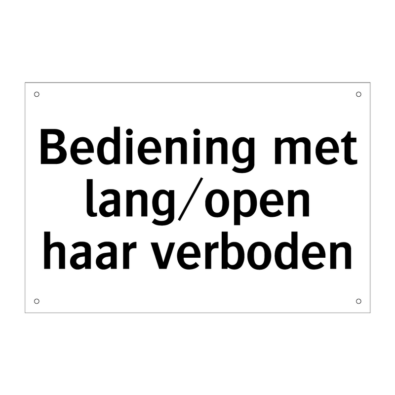 Bediening met lang/open haar verboden & Bediening met lang/open haar verboden