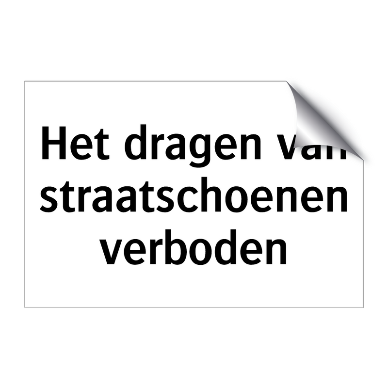 Het dragen van straatschoenen verboden & Het dragen van straatschoenen verboden