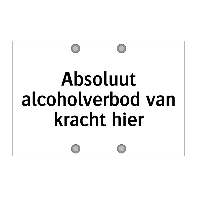 Absoluut alcoholverbod van kracht hier & Absoluut alcoholverbod van kracht hier