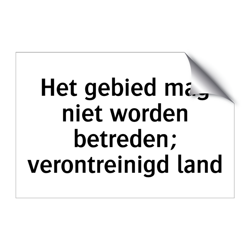 Het gebied mag niet worden betreden; verontreinigd land