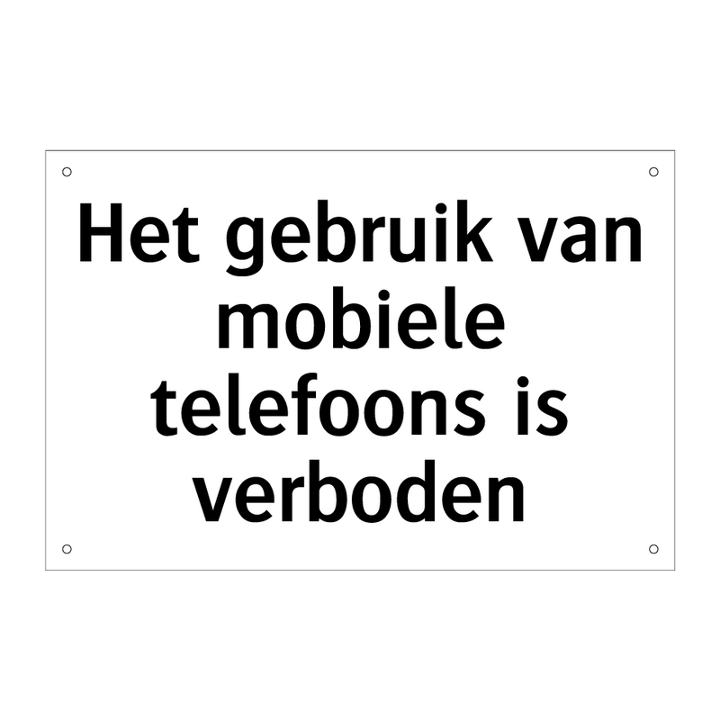 Het gebruik van mobiele telefoons is verboden & Het gebruik van mobiele telefoons is verboden