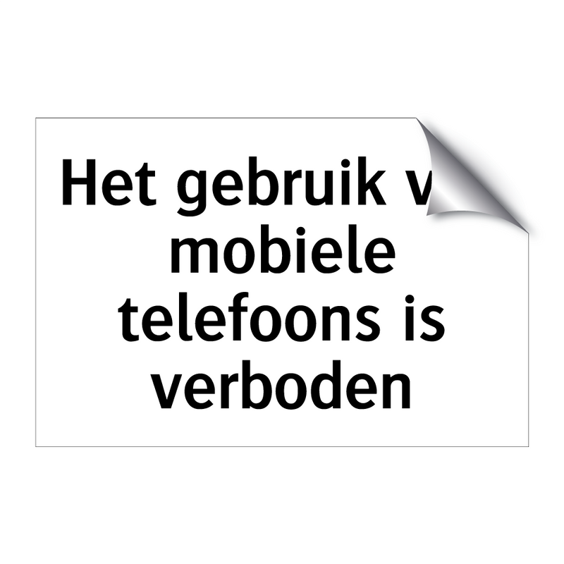 Het gebruik van mobiele telefoons is verboden & Het gebruik van mobiele telefoons is verboden