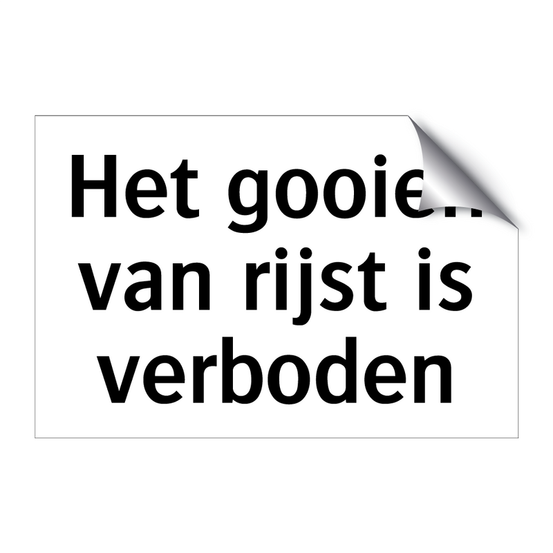 Het gooien van rijst is verboden & Het gooien van rijst is verboden