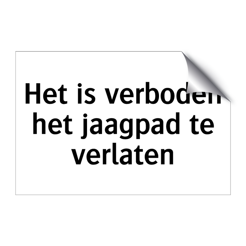 Het is verboden het jaagpad te verlaten & Het is verboden het jaagpad te verlaten