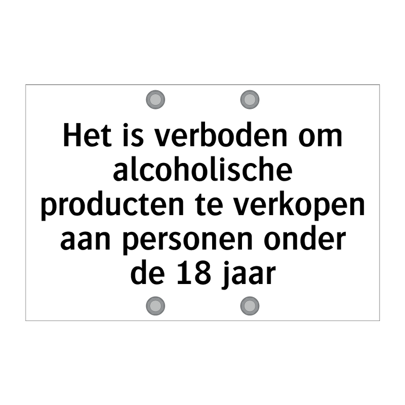 Het is verboden om alcoholische producten te verkopen aan personen onder de 18 jaar