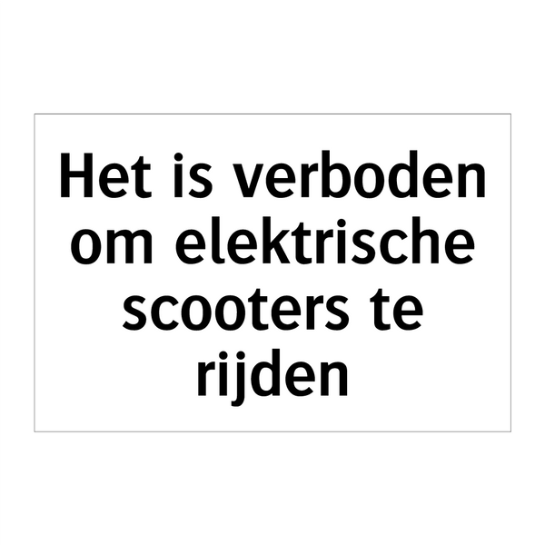 Het is verboden om elektrische scooters te rijden