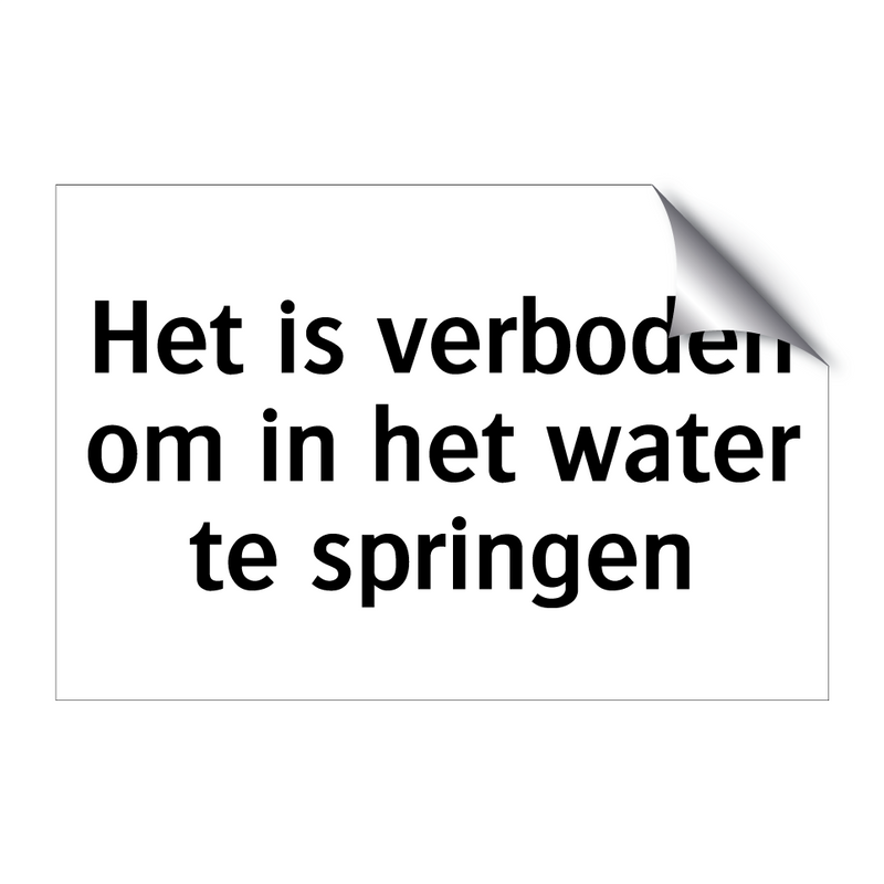 Het is verboden om in het water te springen & Het is verboden om in het water te springen