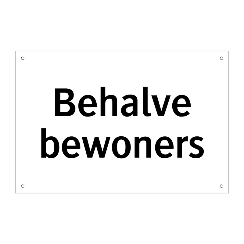 Behalve bewoners & Behalve bewoners & Behalve bewoners & Behalve bewoners & Behalve bewoners