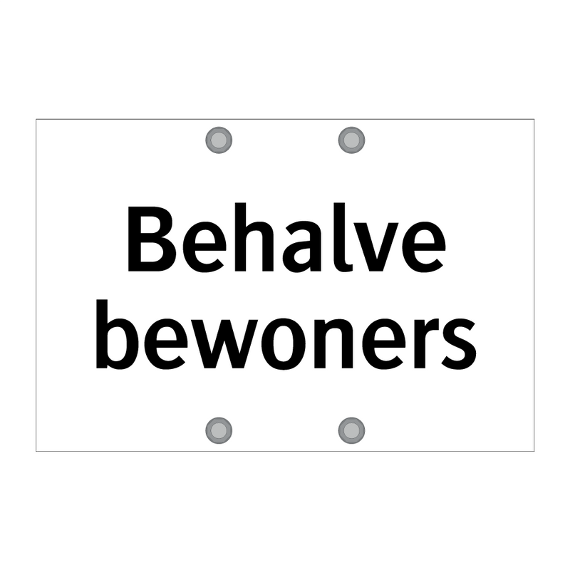 Behalve bewoners & Behalve bewoners & Behalve bewoners & Behalve bewoners & Behalve bewoners