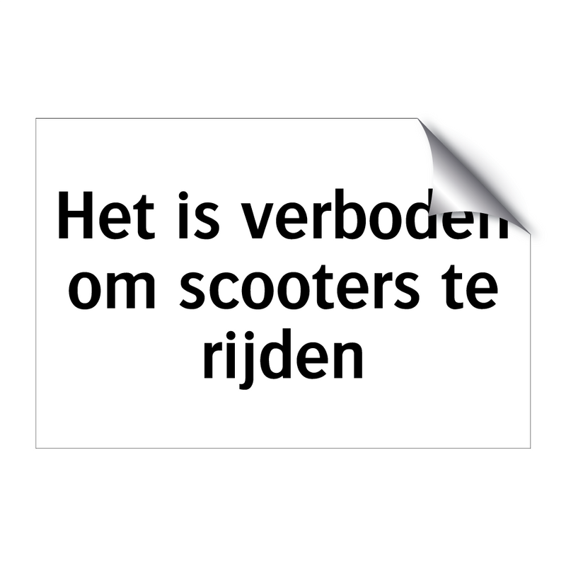 Het is verboden om scooters te rijden & Het is verboden om scooters te rijden