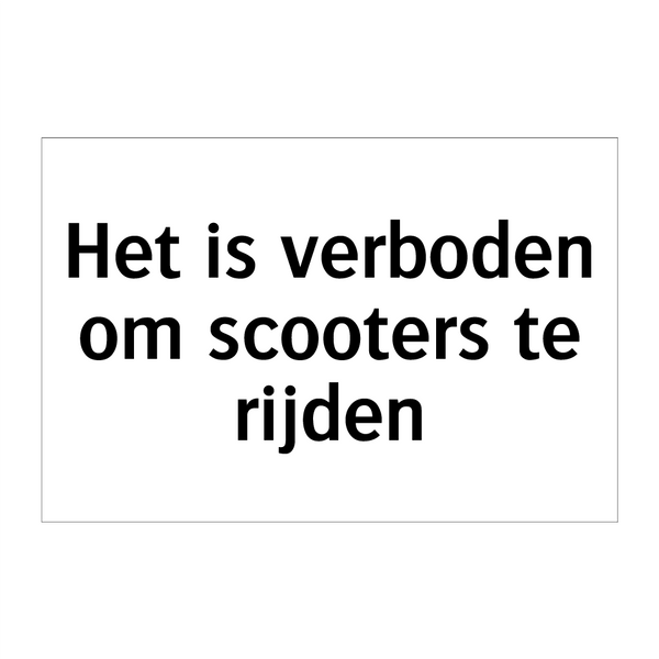 Het is verboden om scooters te rijden & Het is verboden om scooters te rijden