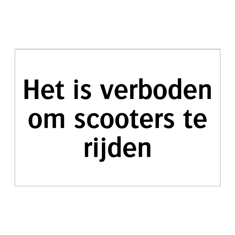 Het is verboden om scooters te rijden & Het is verboden om scooters te rijden