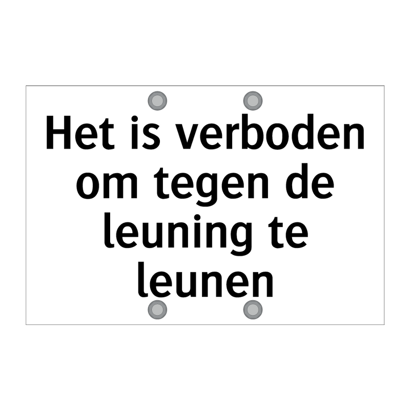 Het is verboden om tegen de leuning te leunen & Het is verboden om tegen de leuning te leunen