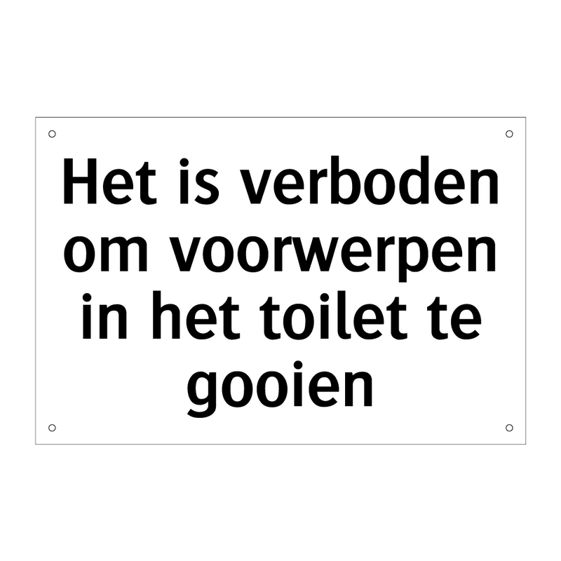 Het is verboden om voorwerpen in het toilet te gooien