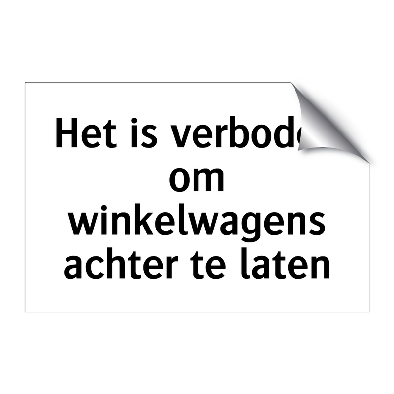 Het is verboden om winkelwagens achter te laten & Het is verboden om winkelwagens achter te laten