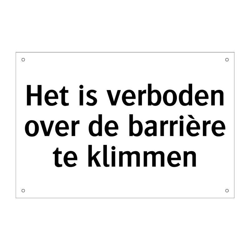 Het is verboden over de barrière te klimmen & Het is verboden over de barrière te klimmen