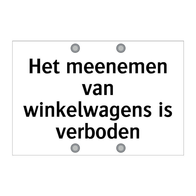 Het meenemen van winkelwagens is verboden & Het meenemen van winkelwagens is verboden