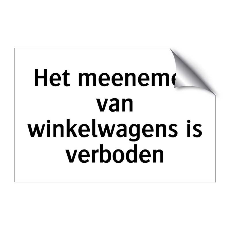 Het meenemen van winkelwagens is verboden & Het meenemen van winkelwagens is verboden