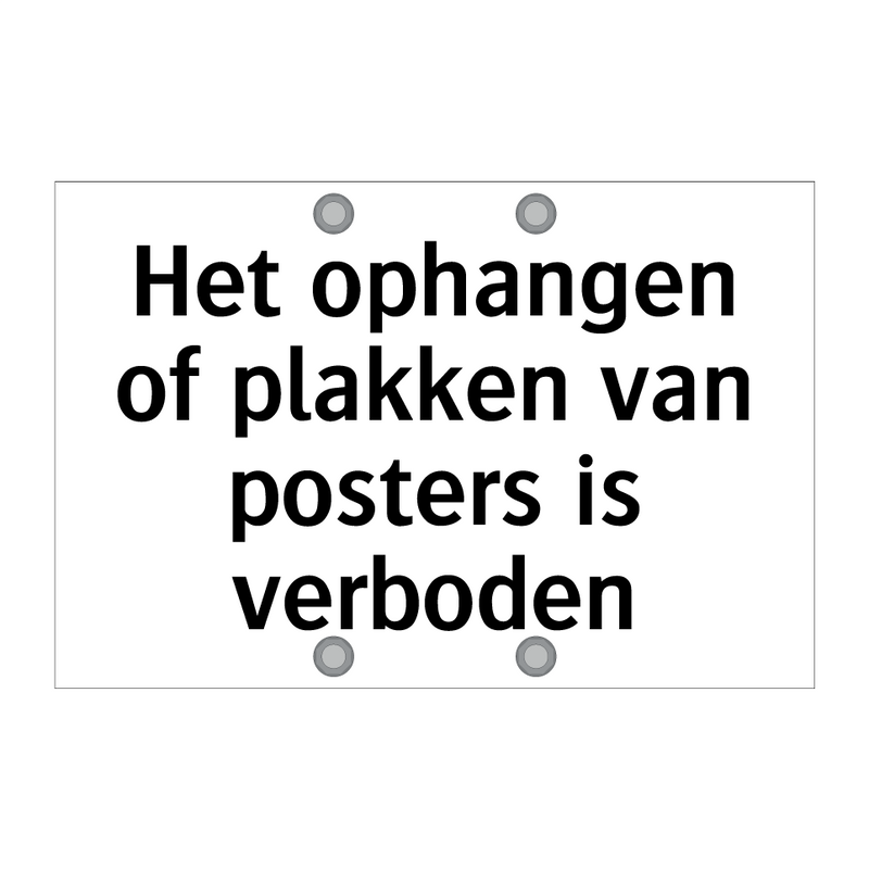 Het ophangen of plakken van posters is verboden & Het ophangen of plakken van posters is verboden