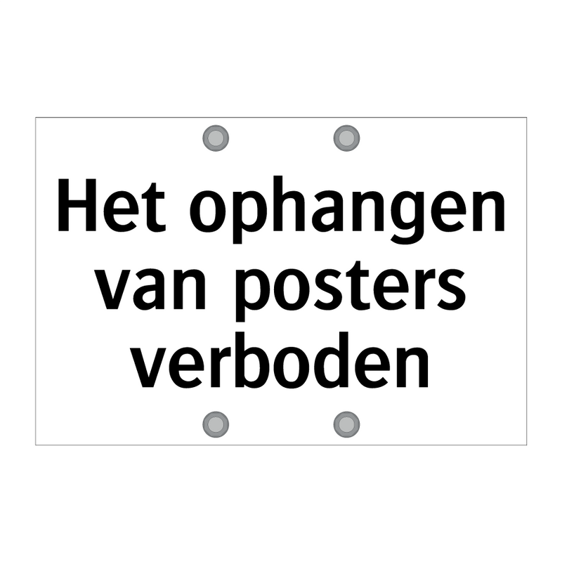 Het ophangen van posters verboden & Het ophangen van posters verboden