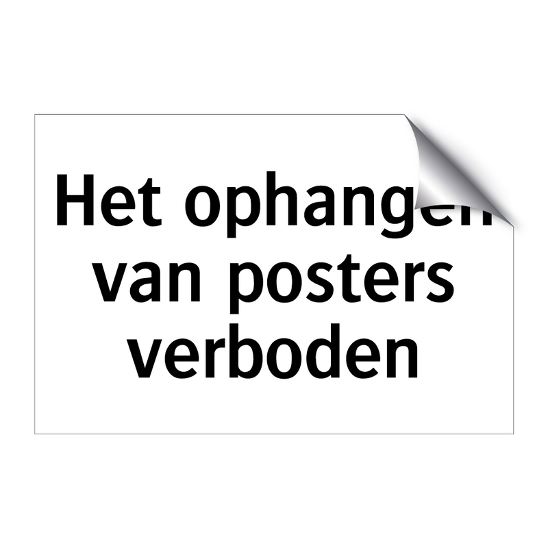 Het ophangen van posters verboden & Het ophangen van posters verboden